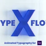 پروژه آماده افتر افکت تایپوگرافی X-Type Flow